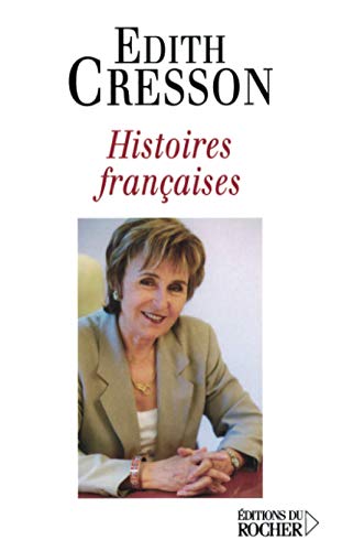 Stock image for Histoires françaises [Paperback] Cresson, Edith for sale by LIVREAUTRESORSAS