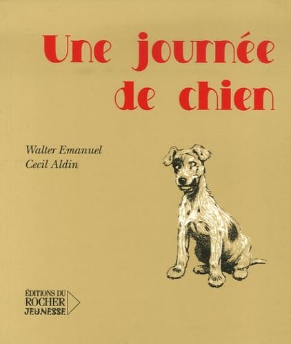 Imagen de archivo de Une journe de chien : Ou l'Ange dans la maison a la venta por Ammareal