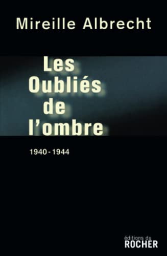 Imagen de archivo de Les oubli?s de l'ombre - Mireille Albrecht a la venta por Book Hmisphres