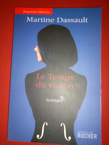 Beispielbild fr Le Temps du violon [Paperback] Dassault, Martine zum Verkauf von LIVREAUTRESORSAS