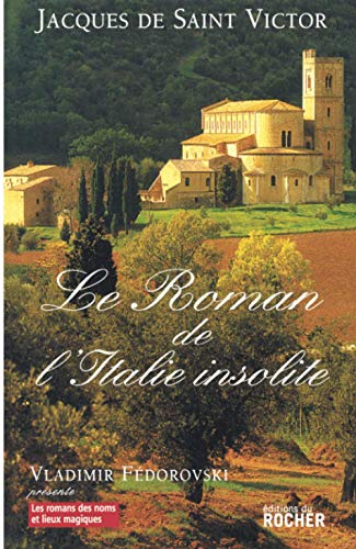 Stock image for Le Roman de l'Italie insolite for sale by medimops