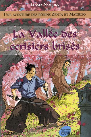 Stock image for Une aventure des Rnins Zenta et Matsuzo, Tome 2 : La Valle des cerisiers briss for sale by Ammareal