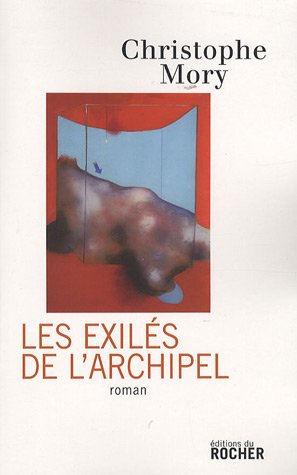 Stock image for Les Exils de l'Archipel for sale by Ammareal