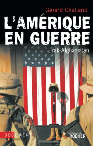 Beispielbild fr L'amerique en Guerre Irak-Afghanistan zum Verkauf von text + tne