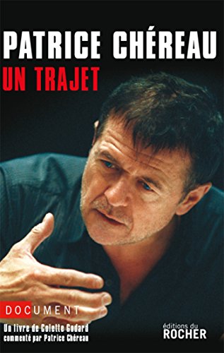 Beispielbild fr Patrice Chreau : Un trajet zum Verkauf von Ammareal