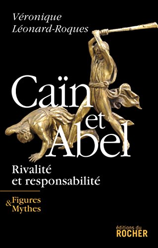 9782268061757: Can et Abel: Rivalit et responsabilit (Figures & Mythes)