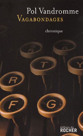 Vagabondages: Chroniques buissonniÃ¨res (9782268062211) by Vandromme, Pol