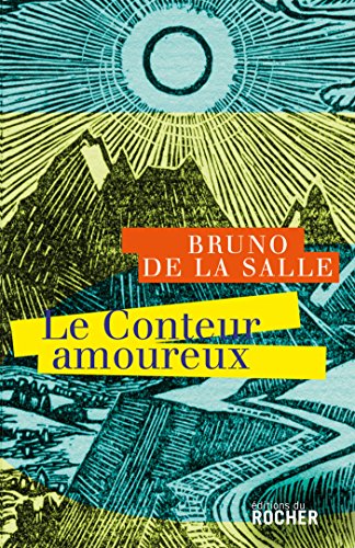 Le Conteur amoureux (9782268062624) by La Salle, Bruno De