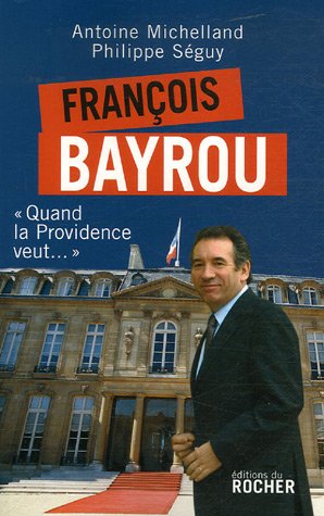 Stock image for Franois Bayrou - "Quand la Providence veut." for sale by Ammareal