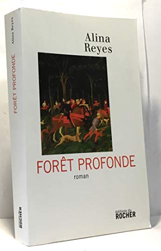 Imagen de archivo de Forêt profonde [Paperback] Reyes, Alina a la venta por LIVREAUTRESORSAS