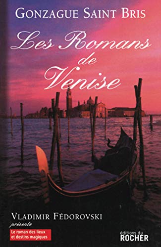 Beispielbild fr Les Romans de Venise Gonzague Saint Bris zum Verkauf von LIVREAUTRESORSAS