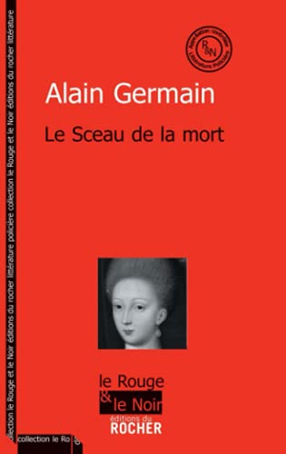 Stock image for Le Sceau de la mort Germain, Alain for sale by LIVREAUTRESORSAS