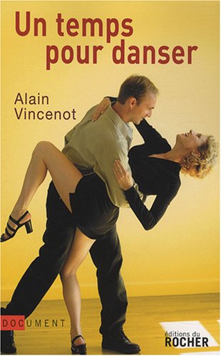 Beispielbild fr Un temps pour danser [Paperback] Vincenot, Alain zum Verkauf von LIVREAUTRESORSAS