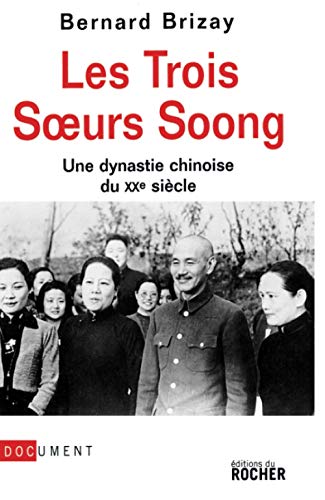 Beispielbild fr Les Trois Soeurs Soong : Une Dynastie Chinoise Du Xxe Sicle : Enqute zum Verkauf von RECYCLIVRE