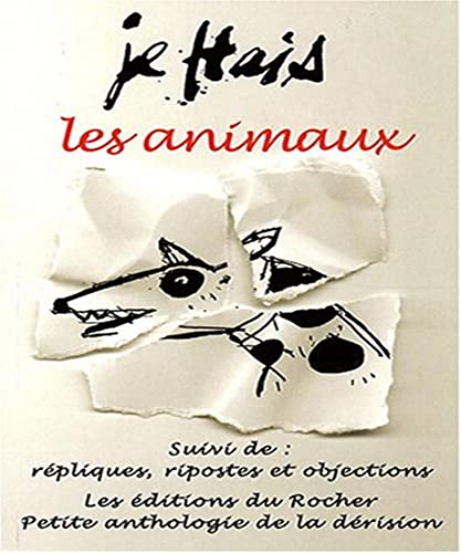 9782268063607: Je hais les animaux