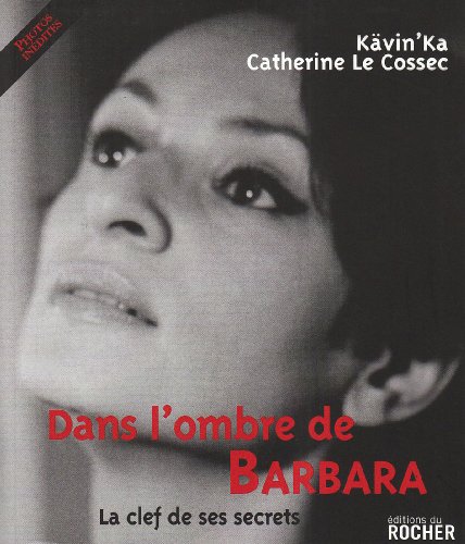 Imagen de archivo de Dans l'ombre de Barbara: La clef de ses secrets a la venta por Ammareal
