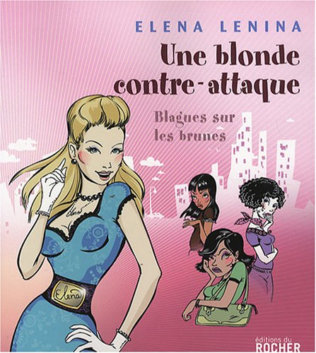 Stock image for Une blonde contre-attaque: Blagues sur les brunes for sale by Ammareal