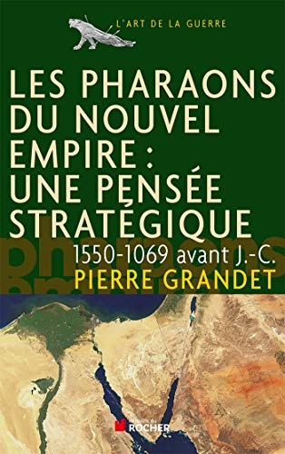 9782268064482: Les pharaons du Nouvel Empire (1550-1069 av. J.-C.): Une pense stratgique