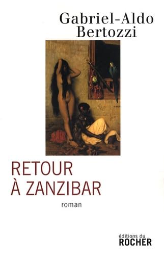 Beispielbild fr Retour  Zanzibar zum Verkauf von Ammareal