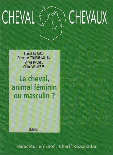Beispielbild fr Cheval Chevaux, N 2, Avril-septembr : Le cheval, animal fminin ou masculin ? zum Verkauf von medimops