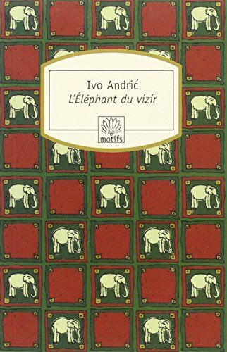 9782268065328: L'Elphant du vizir: Rcits de Bosnie et d'ailleurs