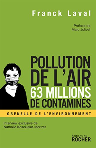 Beispielbild fr Pollution de l'air, 63 millions de contamins : Faut-il s'arrter de respirer pour viter de mourir ? zum Verkauf von Ammareal