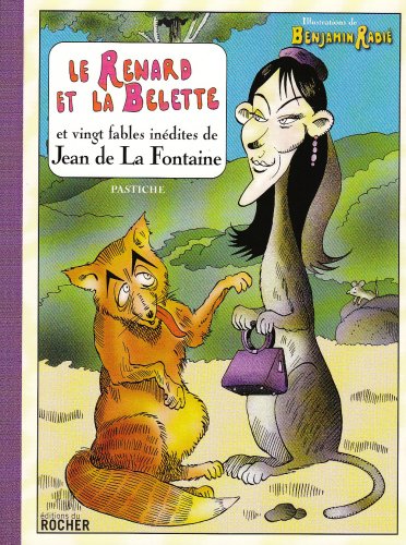 Stock image for Le Renard et la Belette et vingt fables indites de Jean de La Fontaine: Pastiche for sale by Ammareal