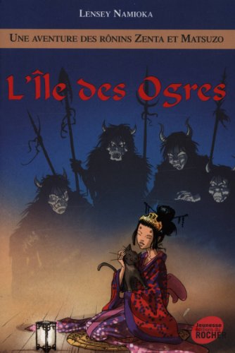 Stock image for Une aventure des Rnins Zenta et Matsuzo, Tome 5 : L'Ile des Ogres for sale by Ammareal