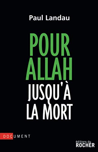 Beispielbild fr Pour Allah jusqu' la mort : Enqute sur les convertis  l'islam radical zum Verkauf von medimops