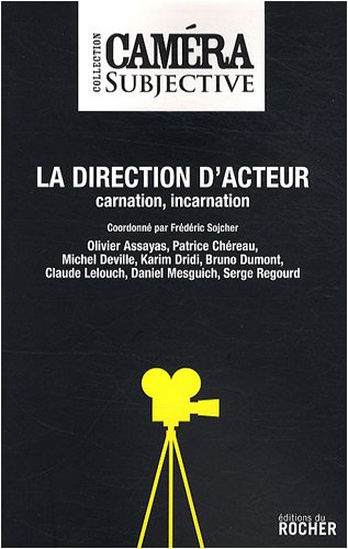 Beispielbild fr La Direction D'acteur : Carnation, Incarnation zum Verkauf von RECYCLIVRE