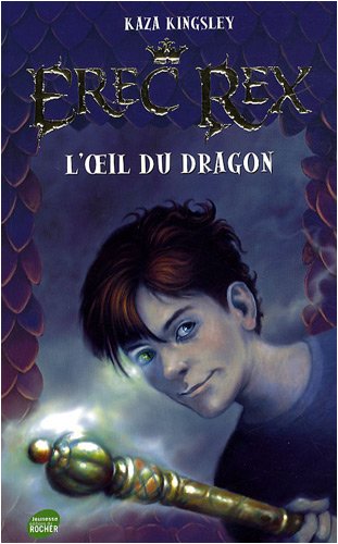 Beispielbild fr Erec Rex, Tome 1 : L'oeil du dragon zum Verkauf von Ammareal