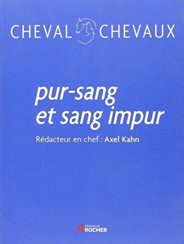 Beispielbild fr Cheval Chevaux N 4, juillet-dcembre 2009: Pur-sang et sang impur zum Verkauf von Ammareal