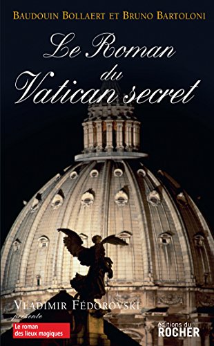 Beispielbild fr Le roman du Vatican secret zum Verkauf von Ammareal