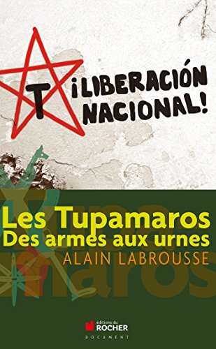 9782268068657: Les Tupamaros: Des armes aux urnes