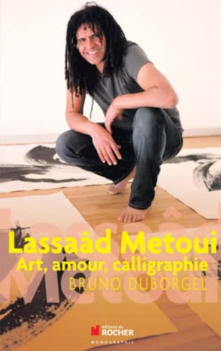 Imagen de archivo de Lassad Metoui: Art, amour, calligraphie a la venta por Ammareal