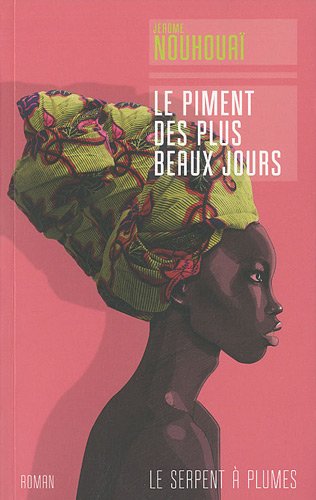 Stock image for Le piment des plus beaux jours Nouhoua, Jrme for sale by BIBLIO-NET