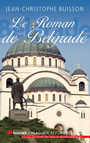 Beispielbild fr Le Roman de Belgrade zum Verkauf von ThriftBooks-Atlanta