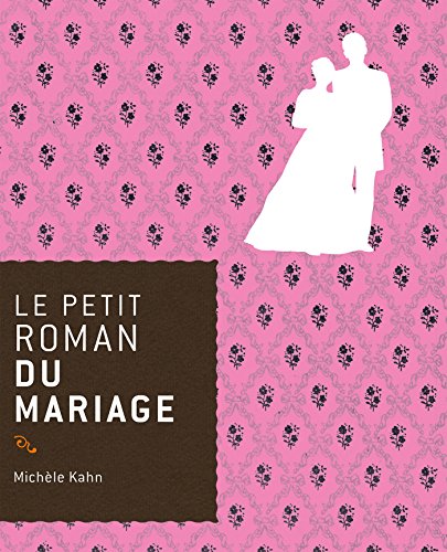 Imagen de archivo de Le petit roman du mariage a la venta por medimops