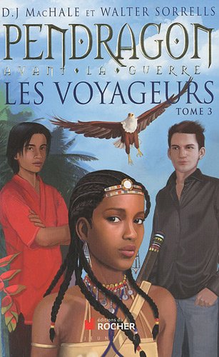 Stock image for Les voyageurs, Tome 3 : Pendragon avant la guerre for sale by Ammareal