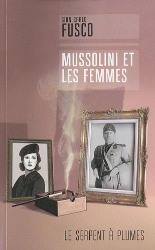 Stock image for Mussolini et les femmes for sale by Ammareal