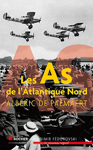 Imagen de archivo de Les As de l'Atlantique Nord [Paperback] Palmaert, Alb ric de a la venta por LIVREAUTRESORSAS