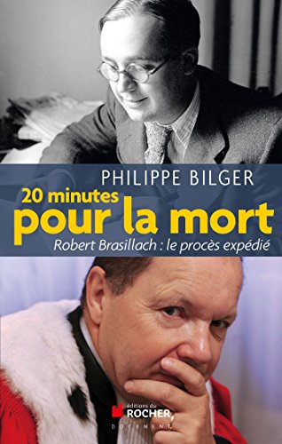 20 minutes pour la mort - Robert Brasillach: le procès expédié