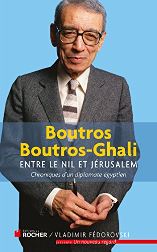 Imagen de archivo de Entre le Nil et J rusalem: Chroniques d'un diplomate  gyptien 1981-1991 [Paperback] Boutros-Ghali, Boutros a la venta por LIVREAUTRESORSAS