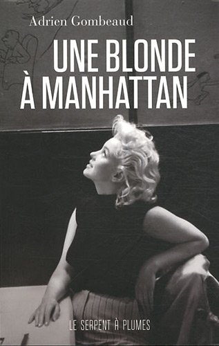 Beispielbild fr Une blonde  Manhattan : Ed Feingersh et Marilyn Monroe zum Verkauf von medimops