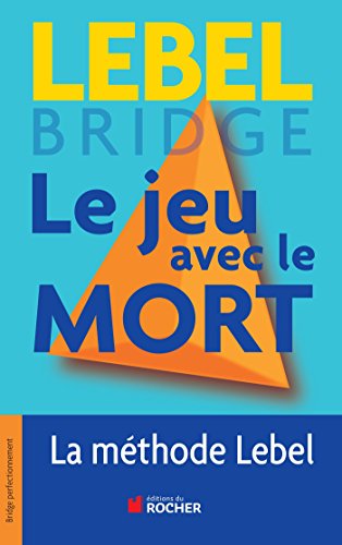 9782268071312: Le jeu avec le mort: La mthode Lebel