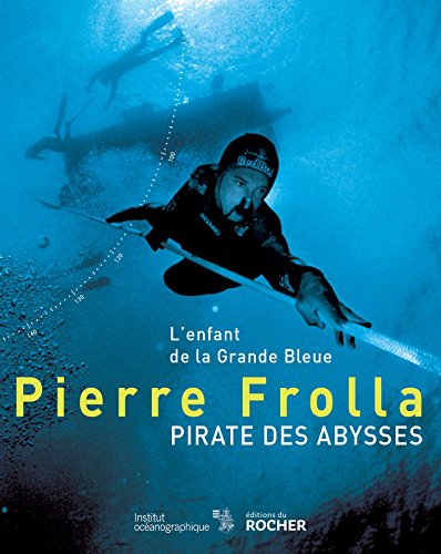 Stock image for Pierre Frolla, Pirate Des Abysses : L'enfant De La Grande Bleue for sale by RECYCLIVRE