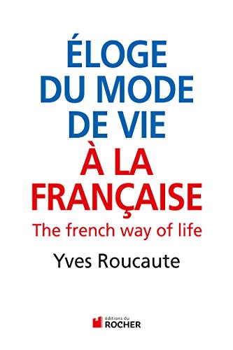 Beispielbild fr Eloge Du Mode De Vie  La Franaise : The French Way Of Life zum Verkauf von RECYCLIVRE