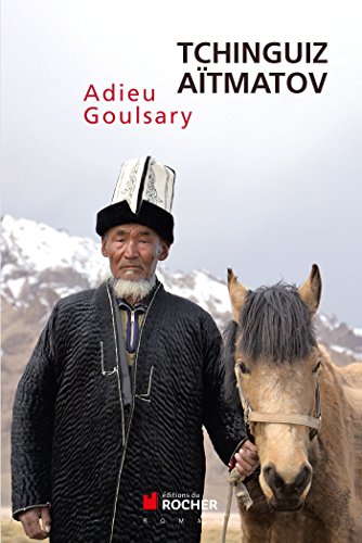 Stock image for Adieu Goulsary : Le viel homme et le vieux cheval for sale by medimops