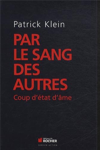 9782268075532: Par le sang des autres: Coup d'tat d'me