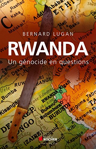 Rwanda un génocide en questions - Collection lignes de feu. - Lugan Bernard